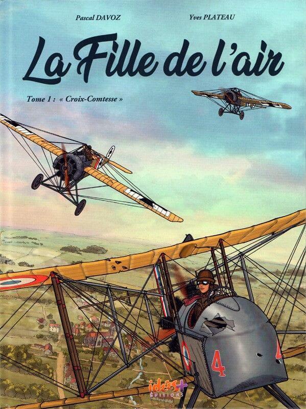 La fille de l'air - Tome 1 - Croix-Comtesse Bandes Dessinées Idées Plus Editions