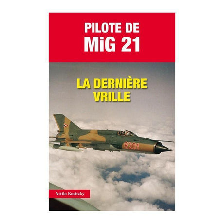 pilote de mig 21 la dernière vrille