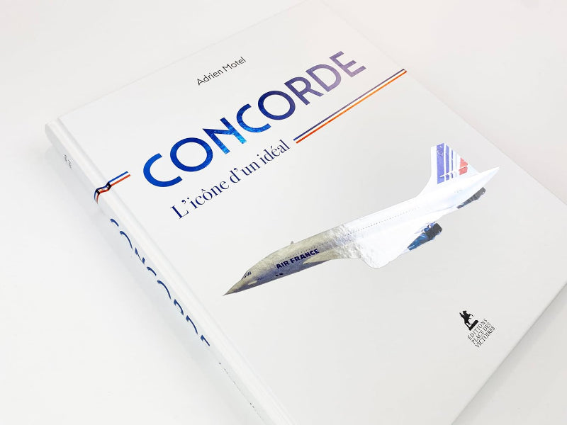 Première de couverture du livre Concorde, l'icône d'un idéal par Adrien Motel aux éditions Place des Victoires