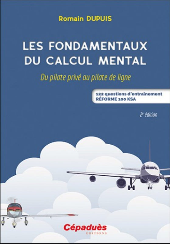 Les fondamentaux du calcul mental, deuxième édition, par Romain Dupuis aux éditions Cépaduès