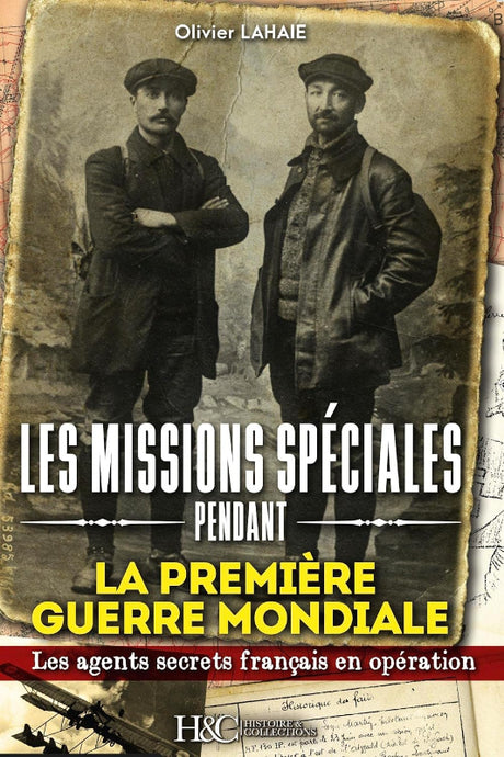 Première de couverture du livre Les Missions Spéciales pendant la Première Guerre mondiale par Olivier Lahaie