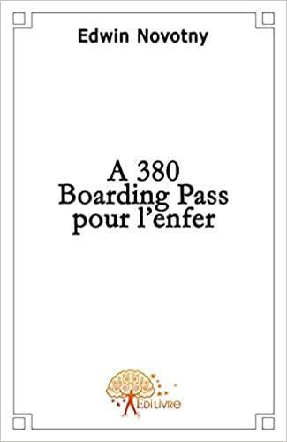 a380 - boarding pass pour l'enfer