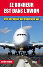 le bonheur est dans l'avion par gérard desbois- de l'aéroclub aux essais en vol