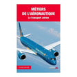 métiers de l'aéronautique - le transport aérien