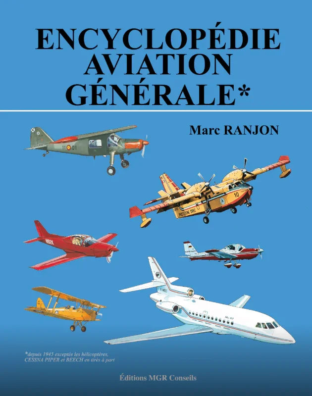 Encyclopédie aviation générale par Marc Ranjon aux éditions MGR Conseils