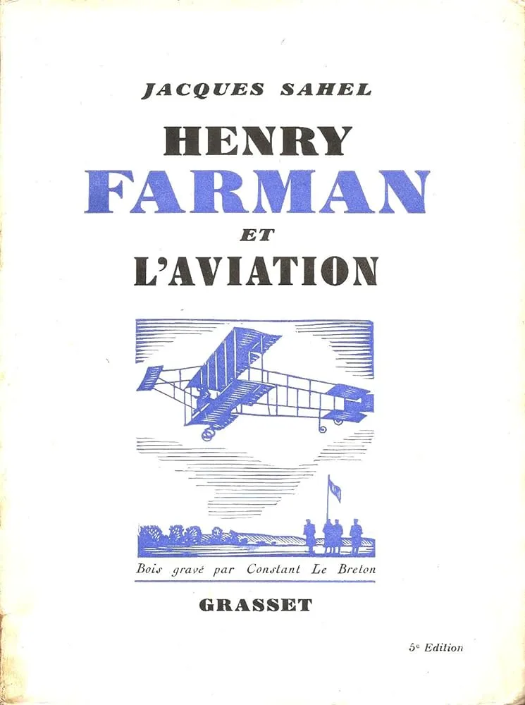 Henry Farman et l'Aviation - Jacques Sahel
