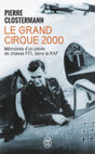 Première de couverture du livre Le Grand Cirque 2000 de Pierre Clostermann aux éditions J'auLu