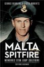 Première de couverture du livre Malta Spitfire de Georges Beurling et Leslie Roberts