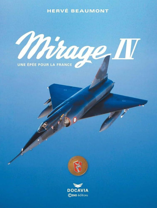 Mirage 4 une épée pour la France par Hervé Beaumont aux éditions Casa