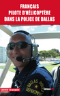 Français pilote d'hélicoptère dans la police de Dallas par Laurent Lespagnol aux éditions JPO