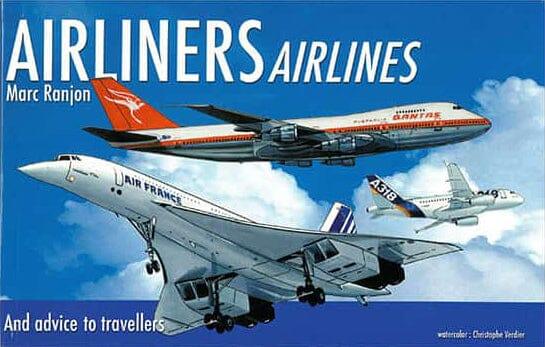 Airliners, Airlines and advice to travellers - Marc Ranjon ROMAN ET NARRATION Air Expert