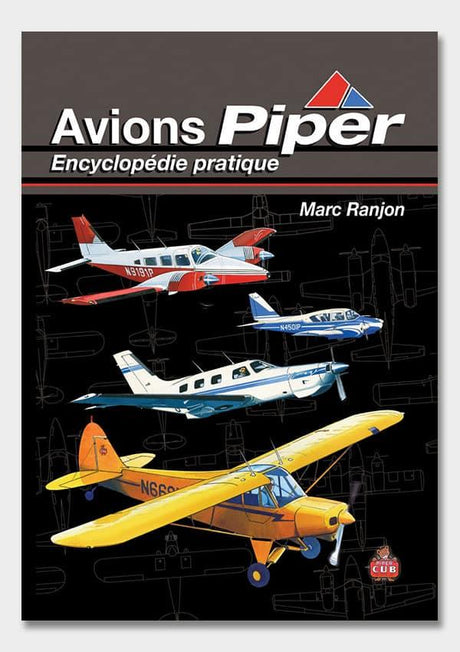 Avions Piper - Encyclopédie pratique - LA BOUTIQUE DU PILOTE