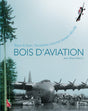 Première de couverture du livre Bois d'Aviation par Jean-Marie Ballu aux éditions CNPF IDF