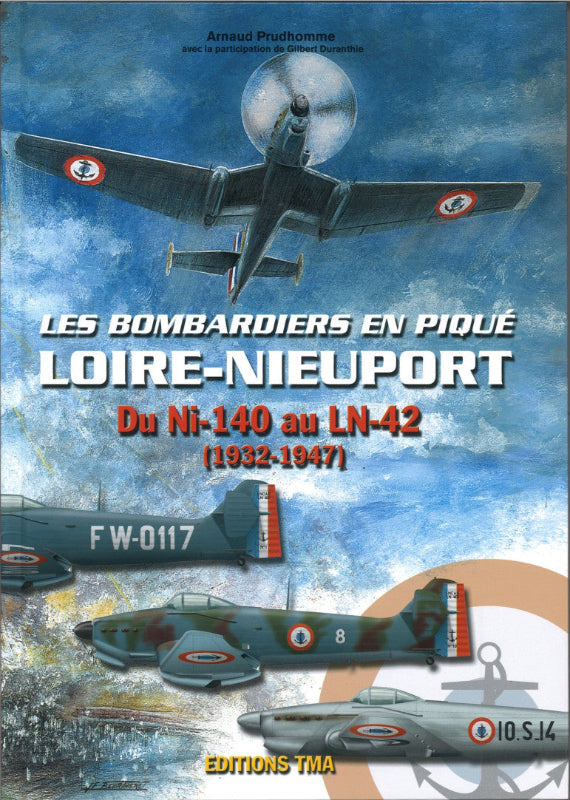 Les Bombardiers en piqué Loire-Nieuport - Arnaud Prudhomme 