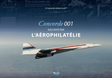 Concorde 001 raconté par l'aérophilatélie