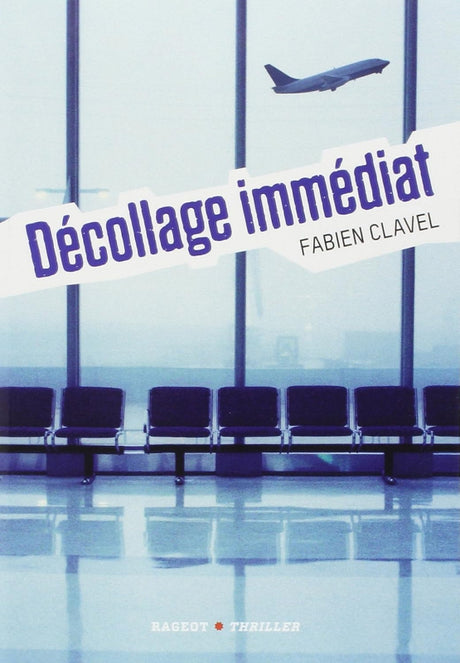 Première de couverture du livre Décollage immédiat de Fabien Clavel 