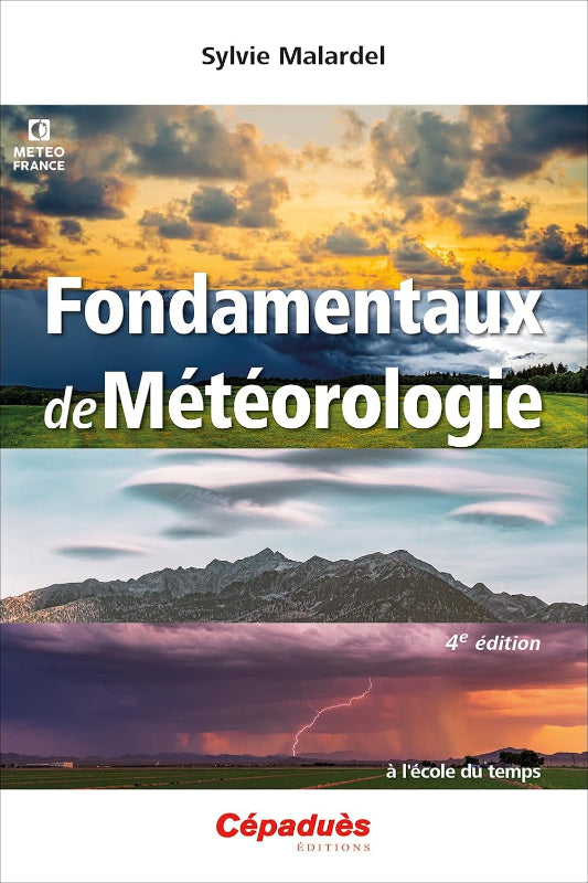 Livre fondamentaux de Météorologie, 4e édition par Sylvie Malardel