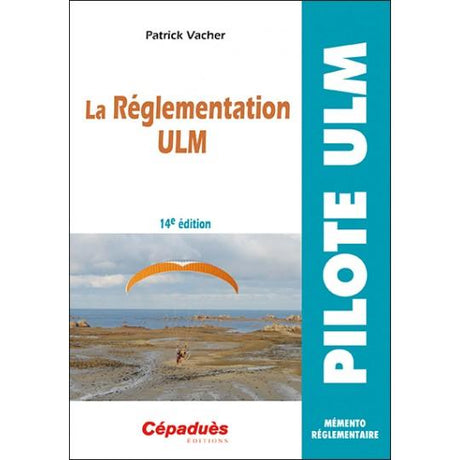 La réglementation ULM (14 e édition) - LA BOUTIQUE DU PILOTE
