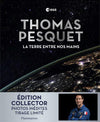 La Terre entre nos mains - Édition collector - Thomas Pesquet ROMAN ET NARRATION Flammarion