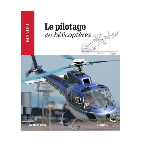 LE PILOTAGE DES HELICOPTERES - LA BOUTIQUE DU PILOTE