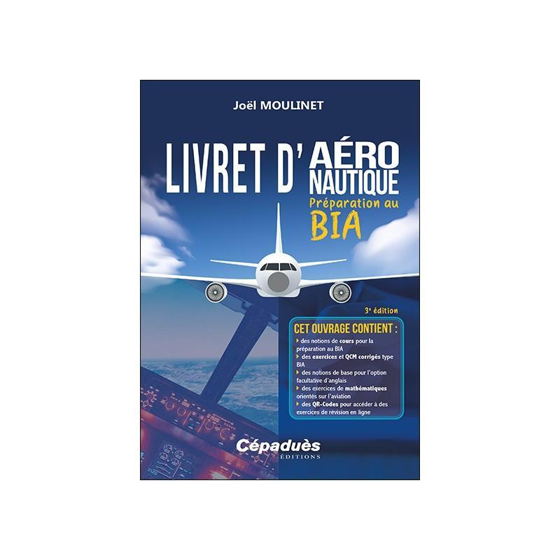 LIVRET D ' AERONAUTIQUE : Préparation au BIA