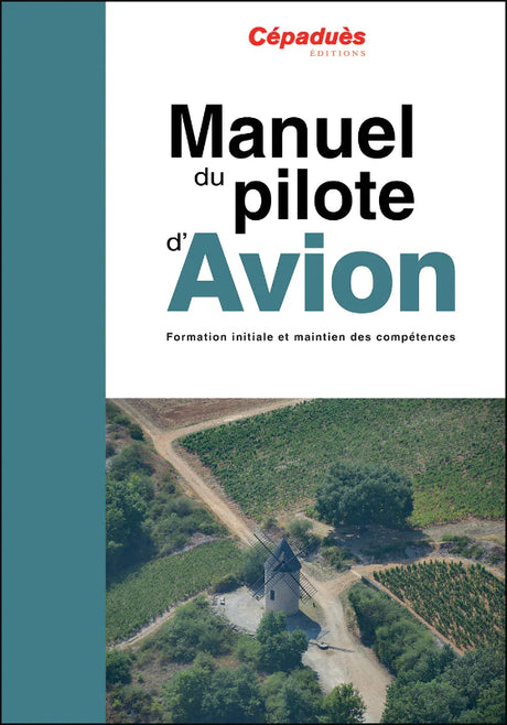 Manuel du Pilote d'avion, 21e édition Cépaduès