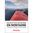 Première de couverture du livre Navigation aérienne en montagne par François Gibelli aux éditions Cépaduès