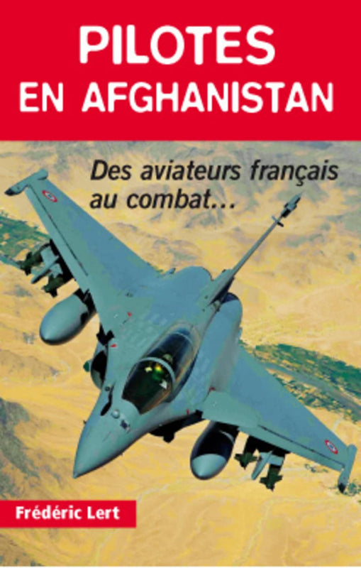 Pilotes en Afghanistan par Frederic Lert