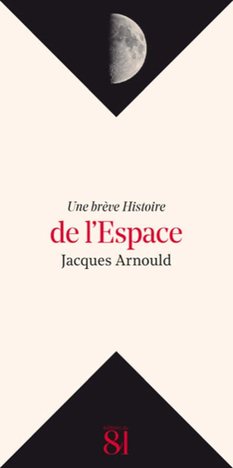 Une brève Histoire de l'Espace - Jacques Arnould - LA BOUTIQUE DU PILOTE