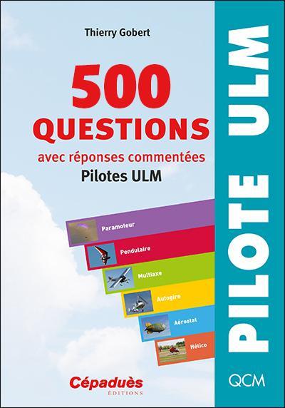 500 questions avec réponses commentées (pilotes ulm) 9e edition