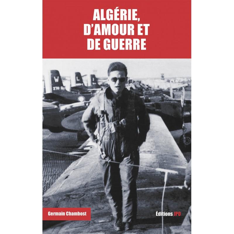 algérie, d'amour et de guerre