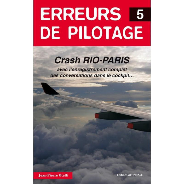 erreurs de pilotage - tome 5 - crash rio/paris