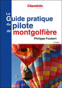 le guide pratique du pilote de montgolfière 2ème édition
